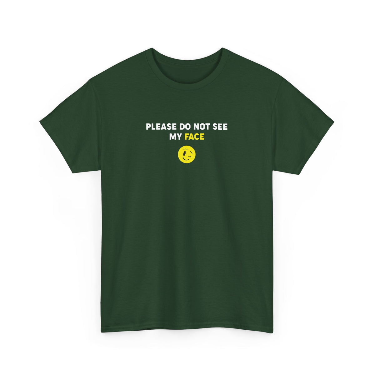Please Do Not See My Face – Funny Tee
