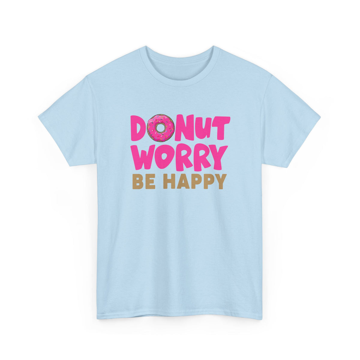 Donut Worry, Be Happy – Funny Tee