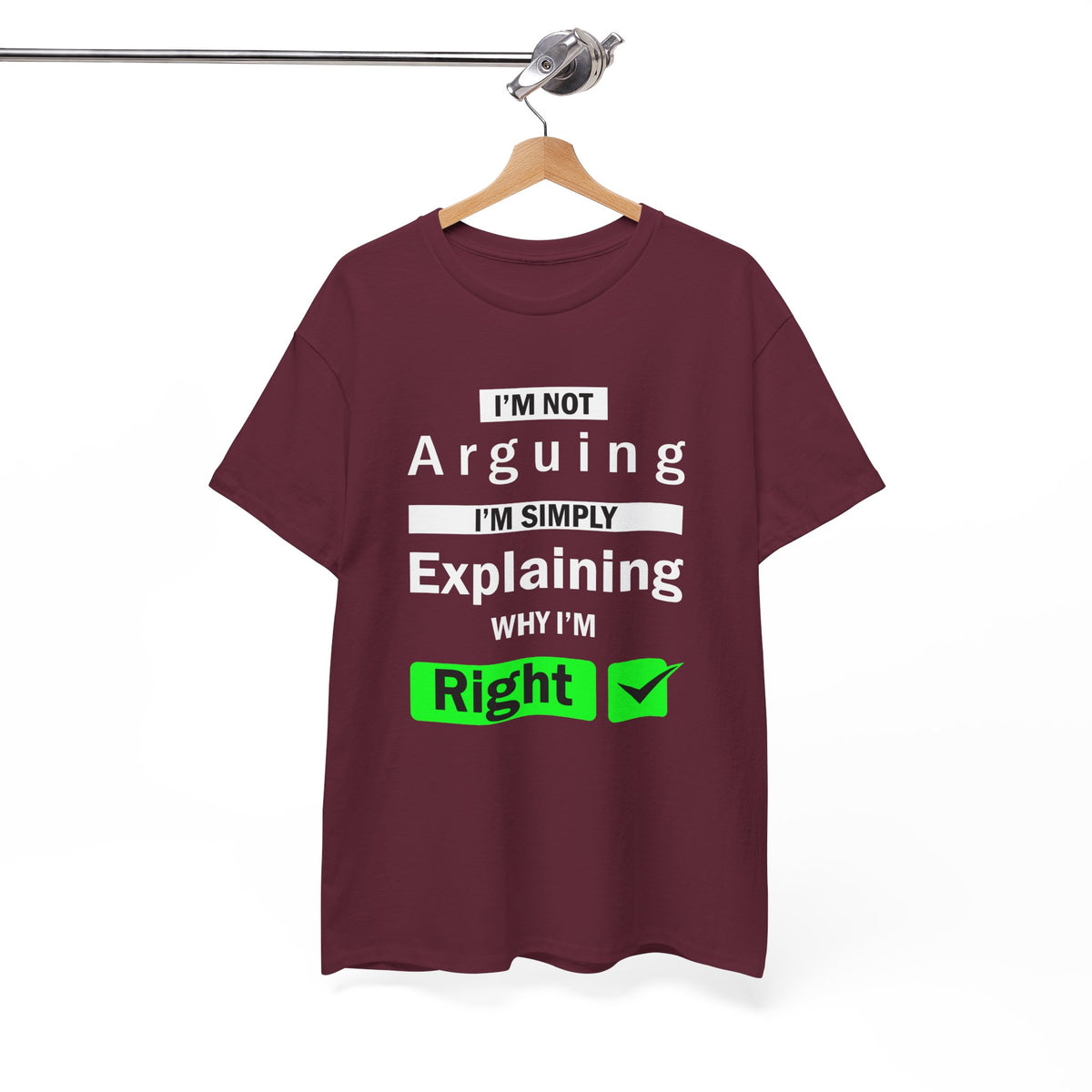I'm Not Arguing, I'm Explaining – Funny Tee