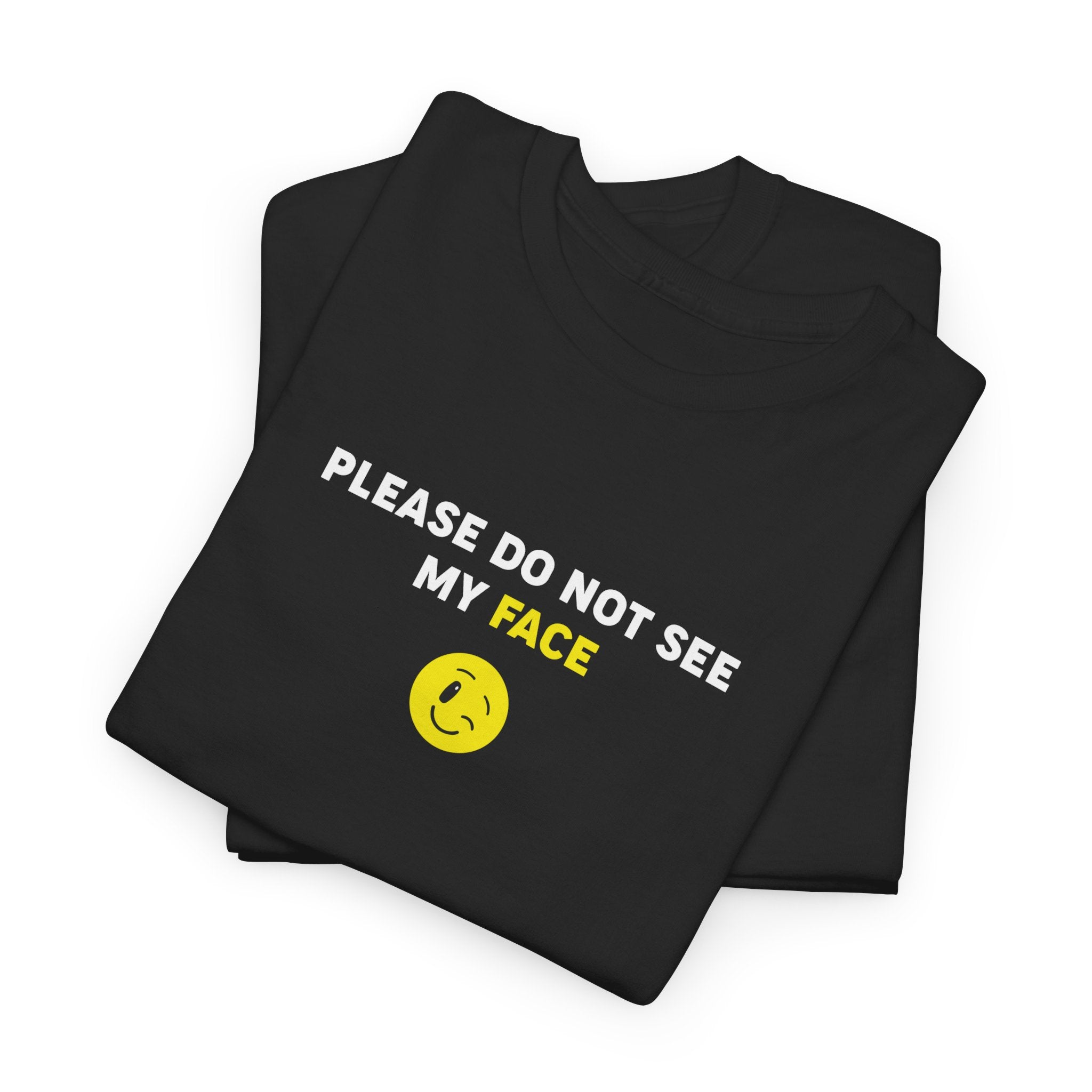 Funny Unisex Heavy Cotton Tee - "Please Do Not See My Face" Cool Graphic T-Shirt