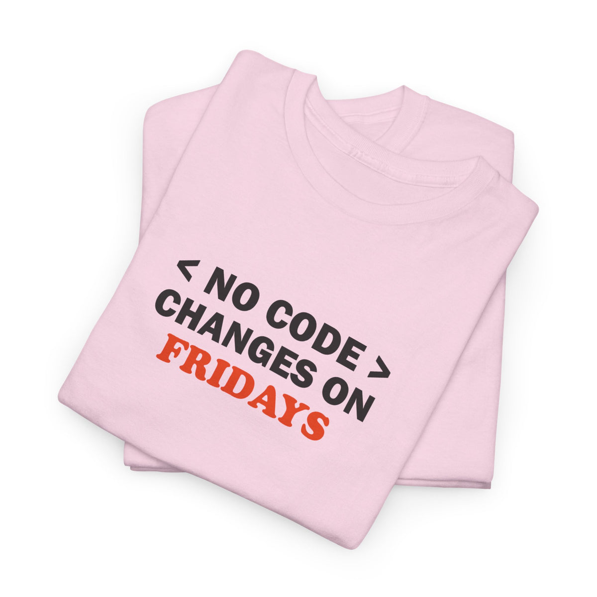 No Code Changes on Fridays – Developer Tee