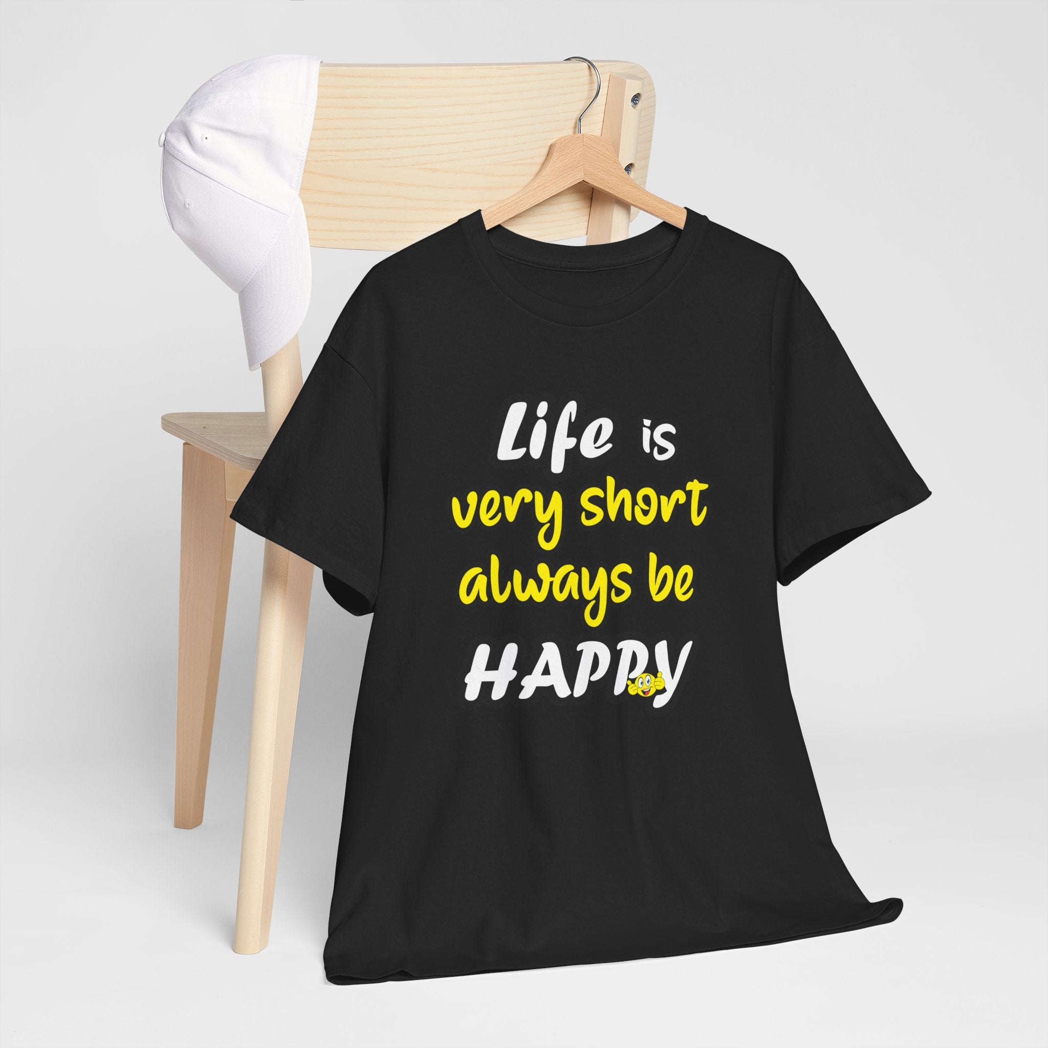 Unisex Heavy Cotton Tee - 'Life is Very Short, Always Be HAPPY' Inspirational Shirt