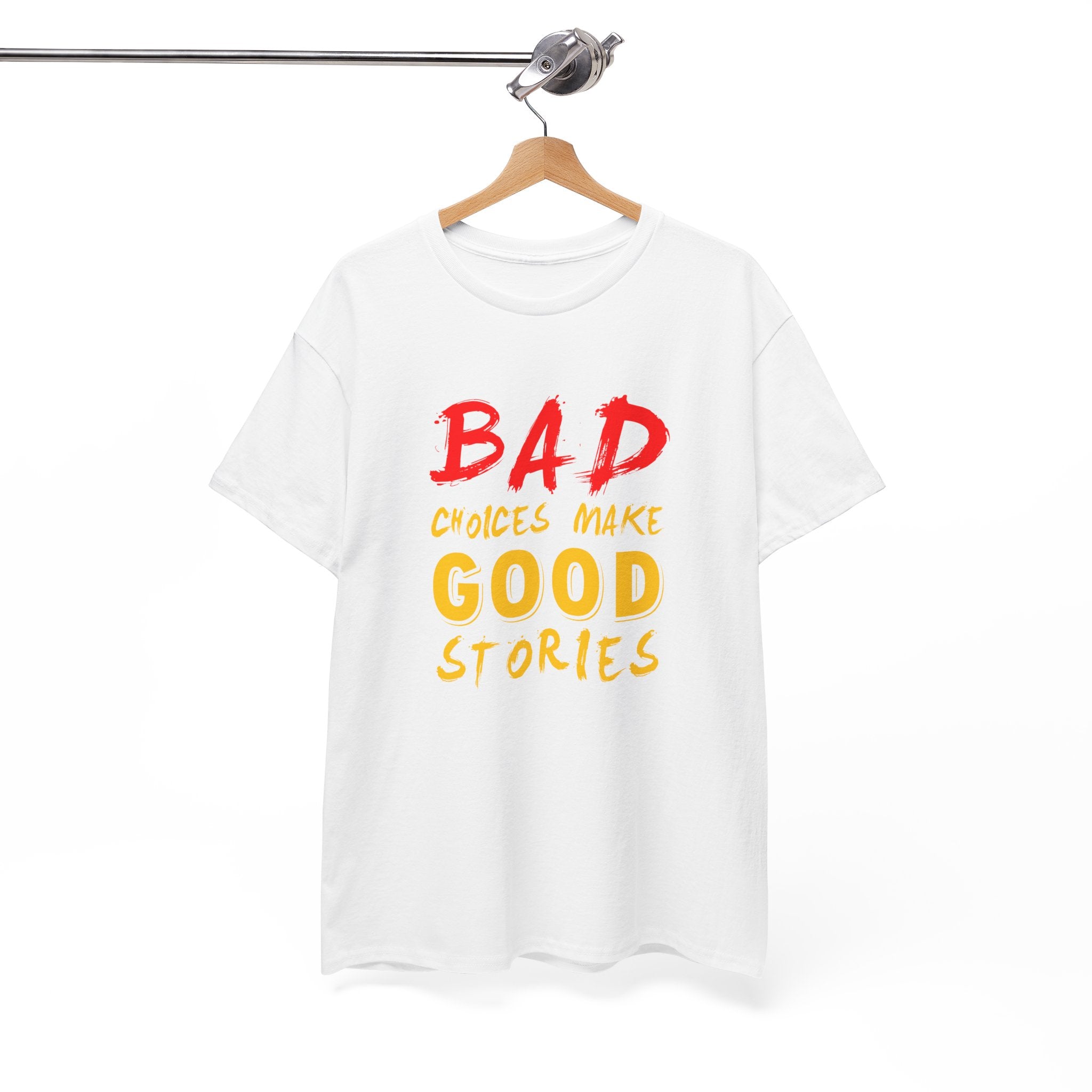Unisex Heavy Cotton Tee - "Bad Choices Make Good Stories"