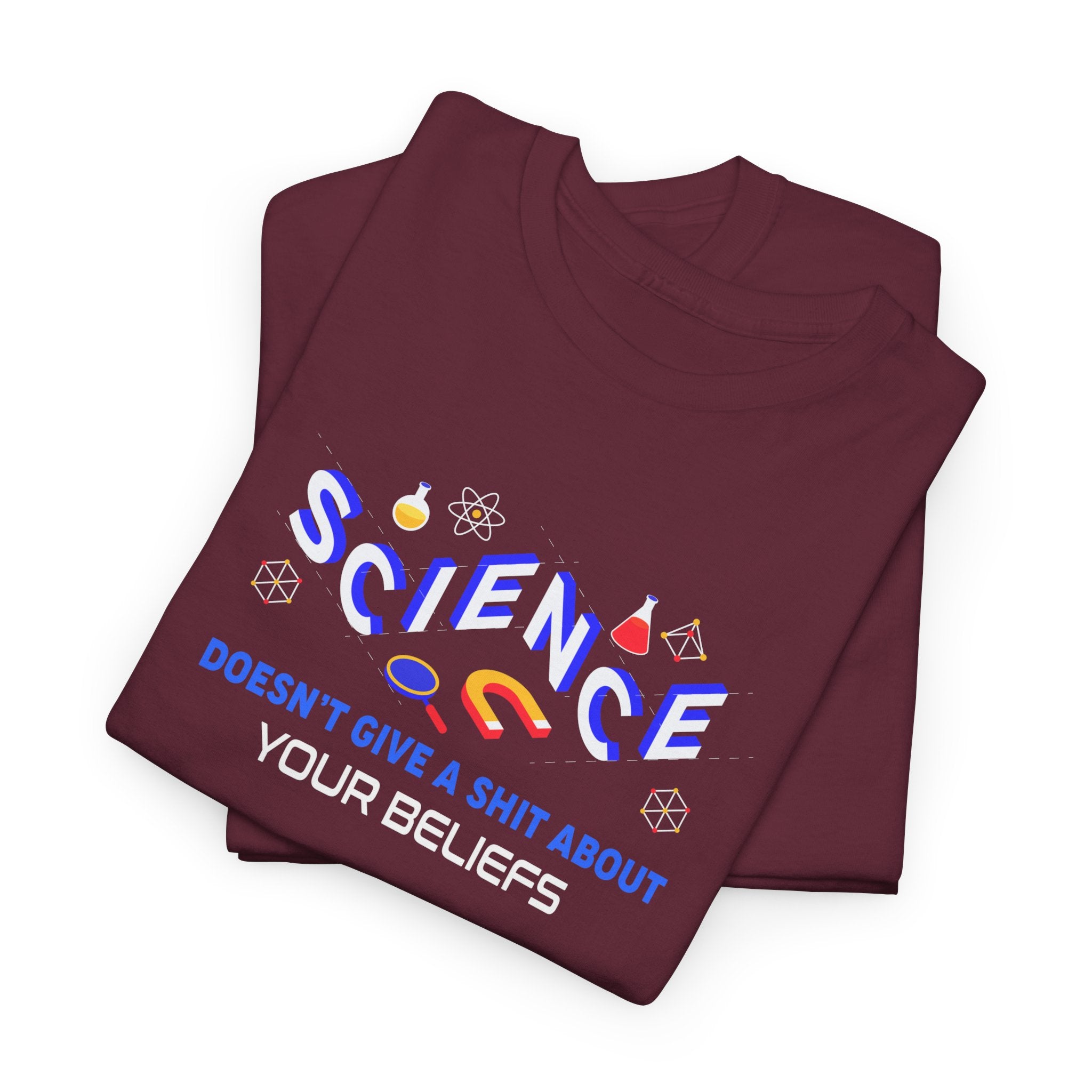 Science Doesn't Give a Shit About Your Beliefs Unisex Heavy Cotton Tee