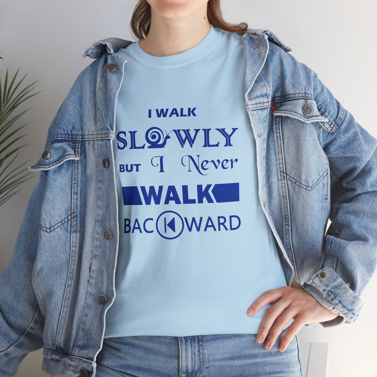 I Walk Slowly, Never Backward – Unisex Tee