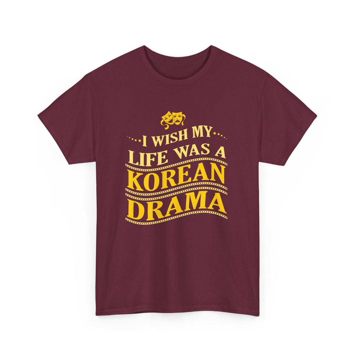 I Wish My Life Was a K-Drama – Fan Tee