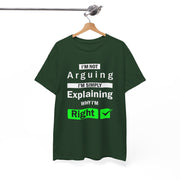 Unisex Heavy Cotton Tee - "I'm Not Arguing, I'm Simply Explaining"