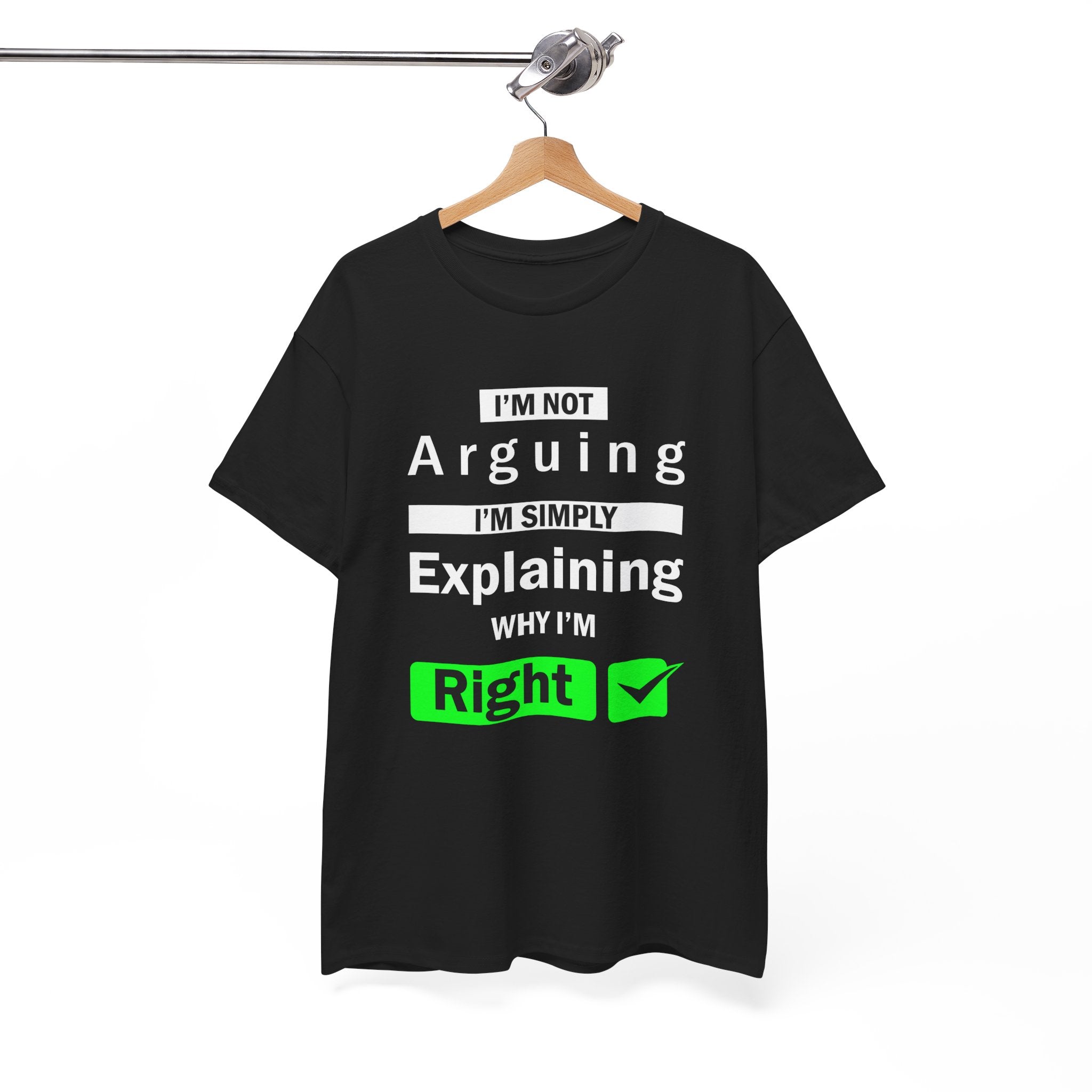 Unisex Heavy Cotton Tee - "I'm Not Arguing, I'm Simply Explaining"
