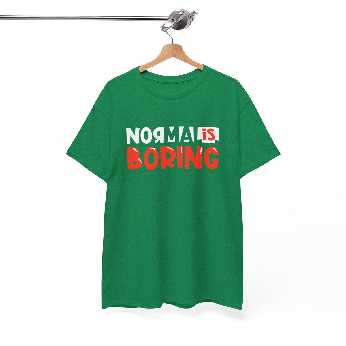 Normal Is Boring – Statement Tee
