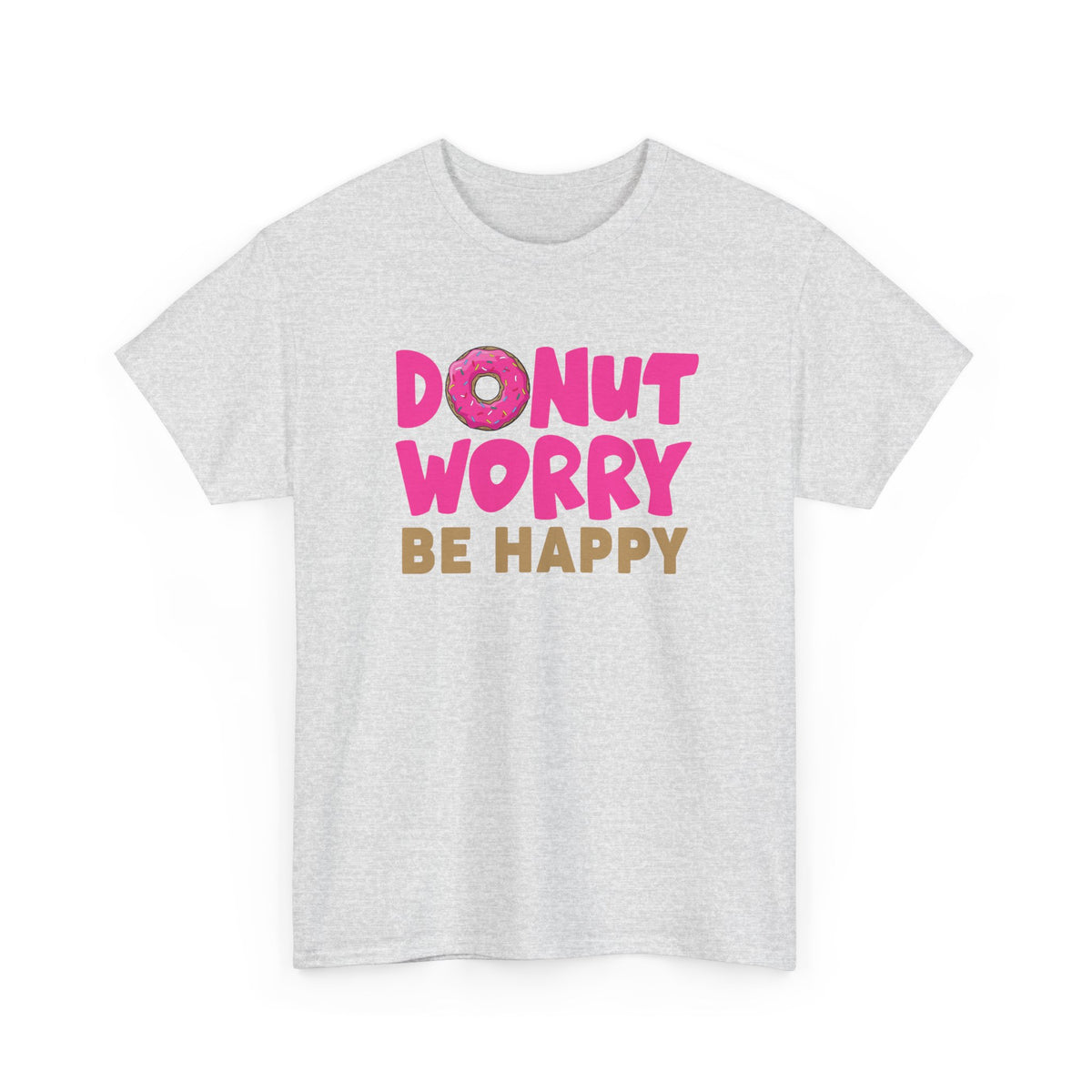 Donut Worry, Be Happy – Funny Tee