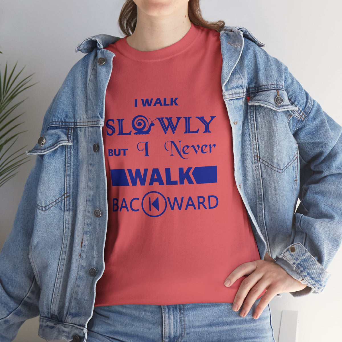 I Walk Slowly, Never Backward – Unisex Tee