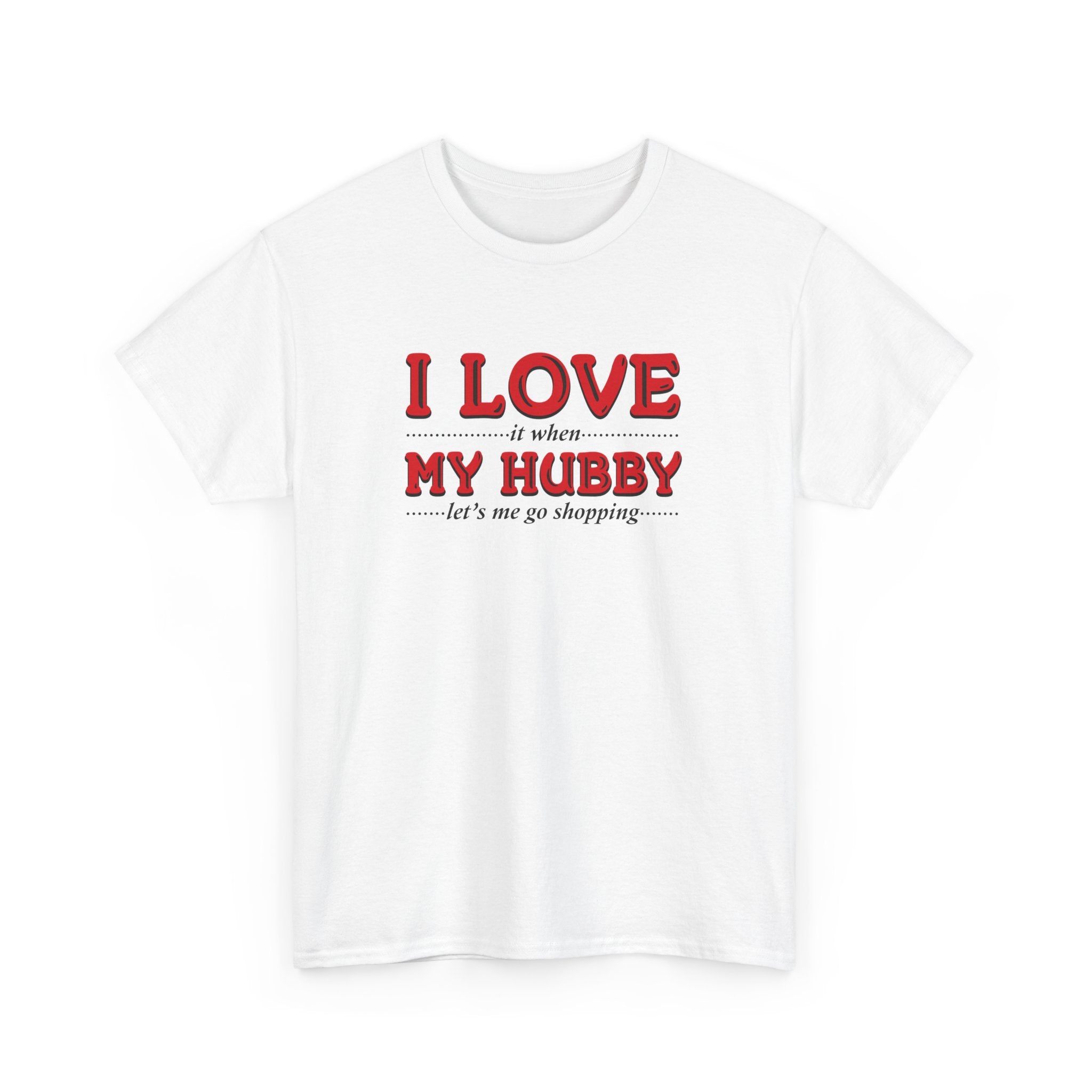 Funny Shopping Tee for Couples - 'I Love My Hubby' Unisex Heavy Cotton T-Shirt