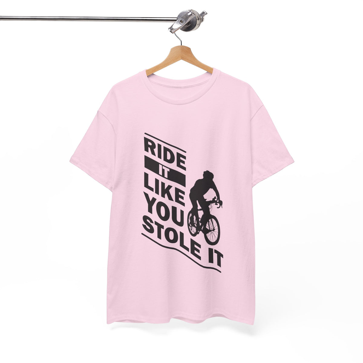 Ride It Like You Stole It – Cycling Tee