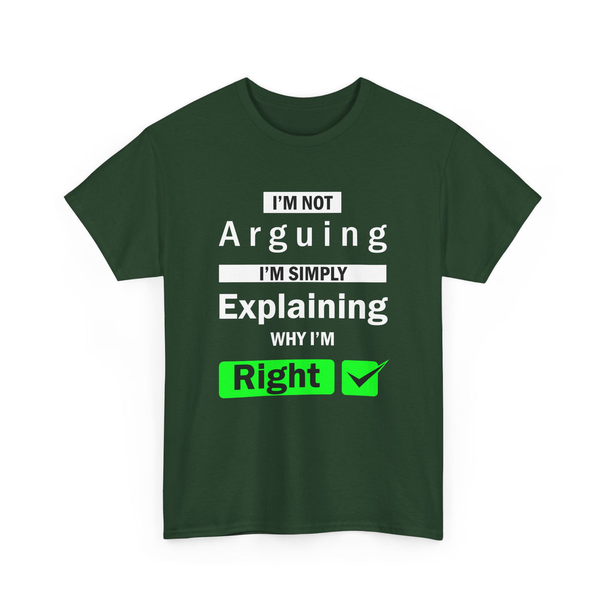 I'm Not Arguing, I'm Explaining – Funny Tee