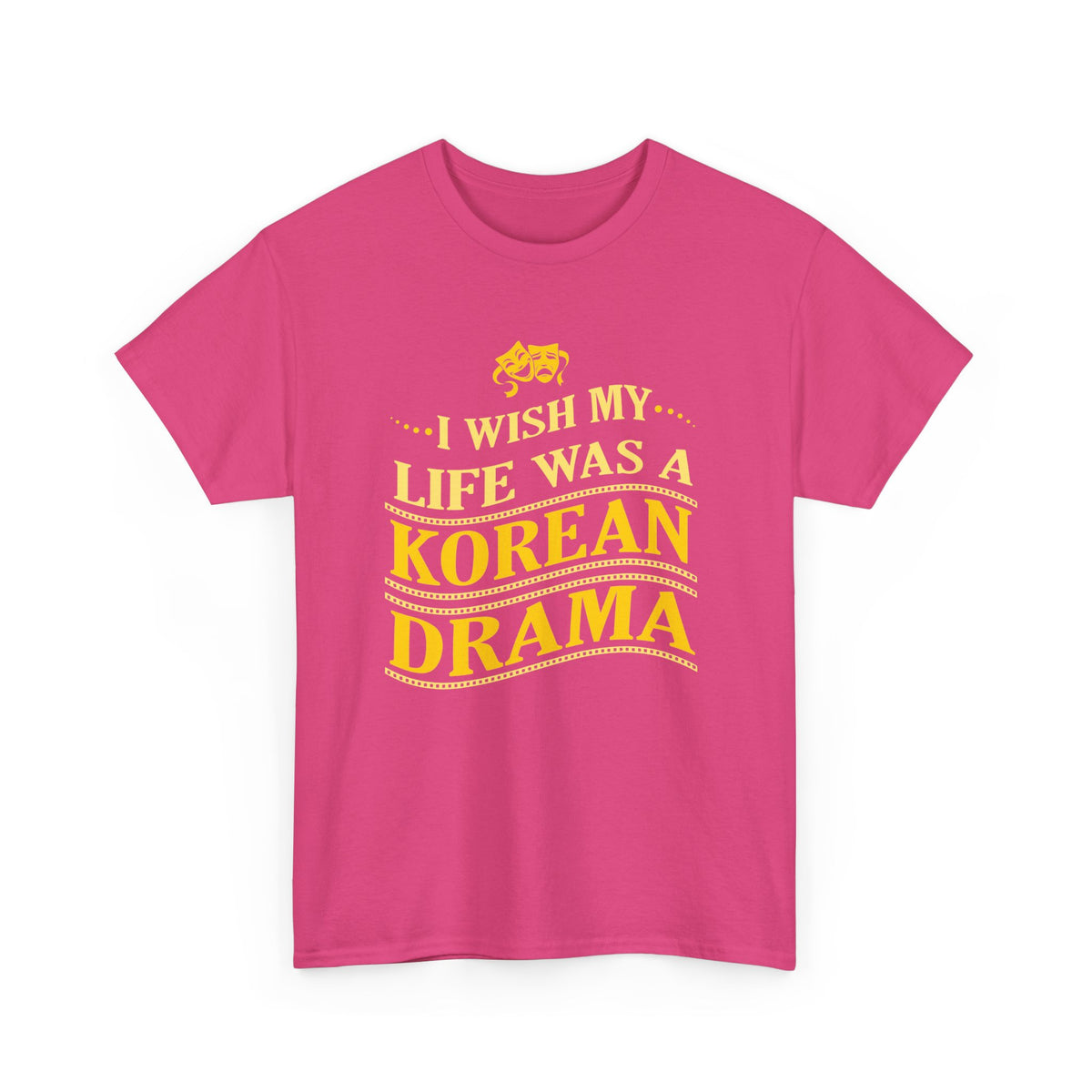 I Wish My Life Was a K-Drama – Fan Tee