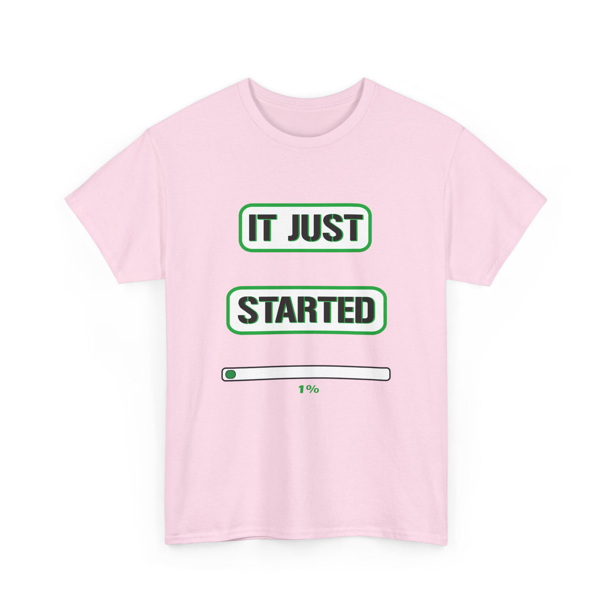 It Just Started – Motivational Tee