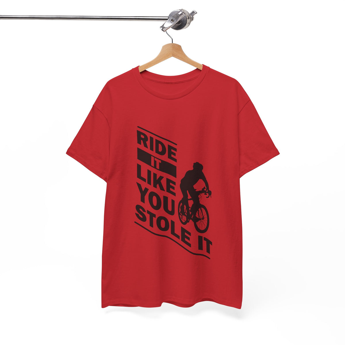Ride It Like You Stole It – Cycling Tee