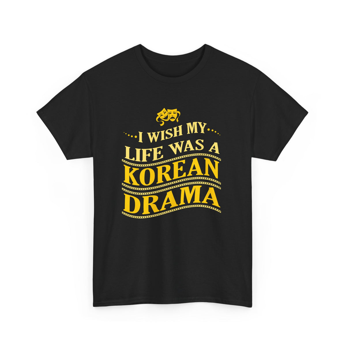 I Wish My Life Was a K-Drama – Fan Tee