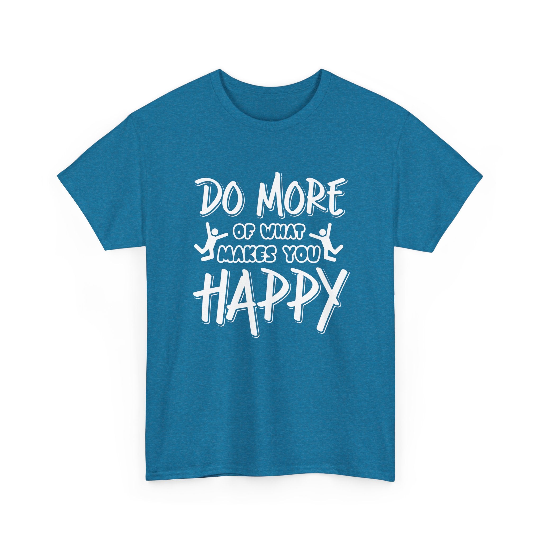 Do More of What Makes You Happy Unisex Heavy Cotton Tee