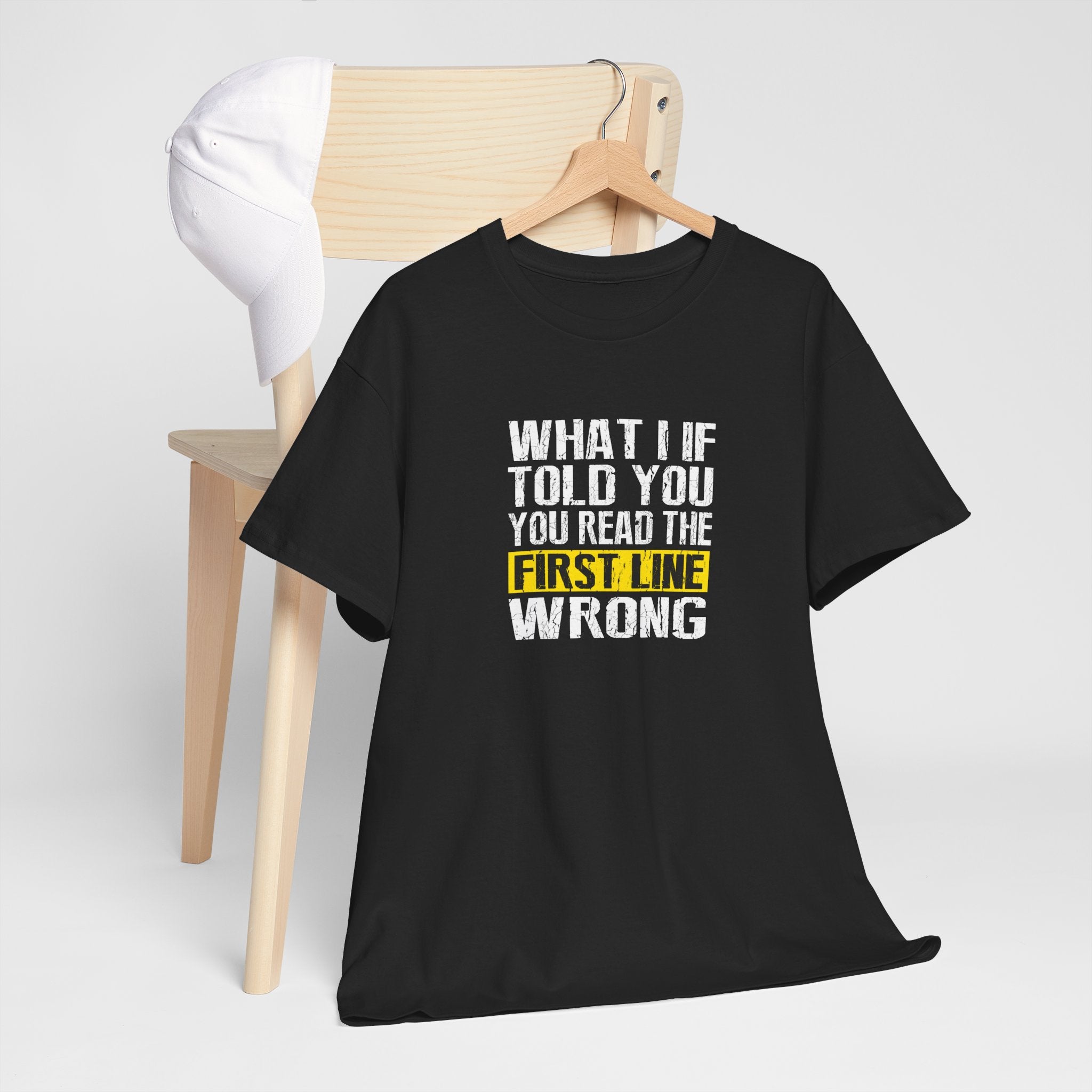 Funny Unisex Heavy Cotton Tee - 'What If I Told You' Statement Shirt