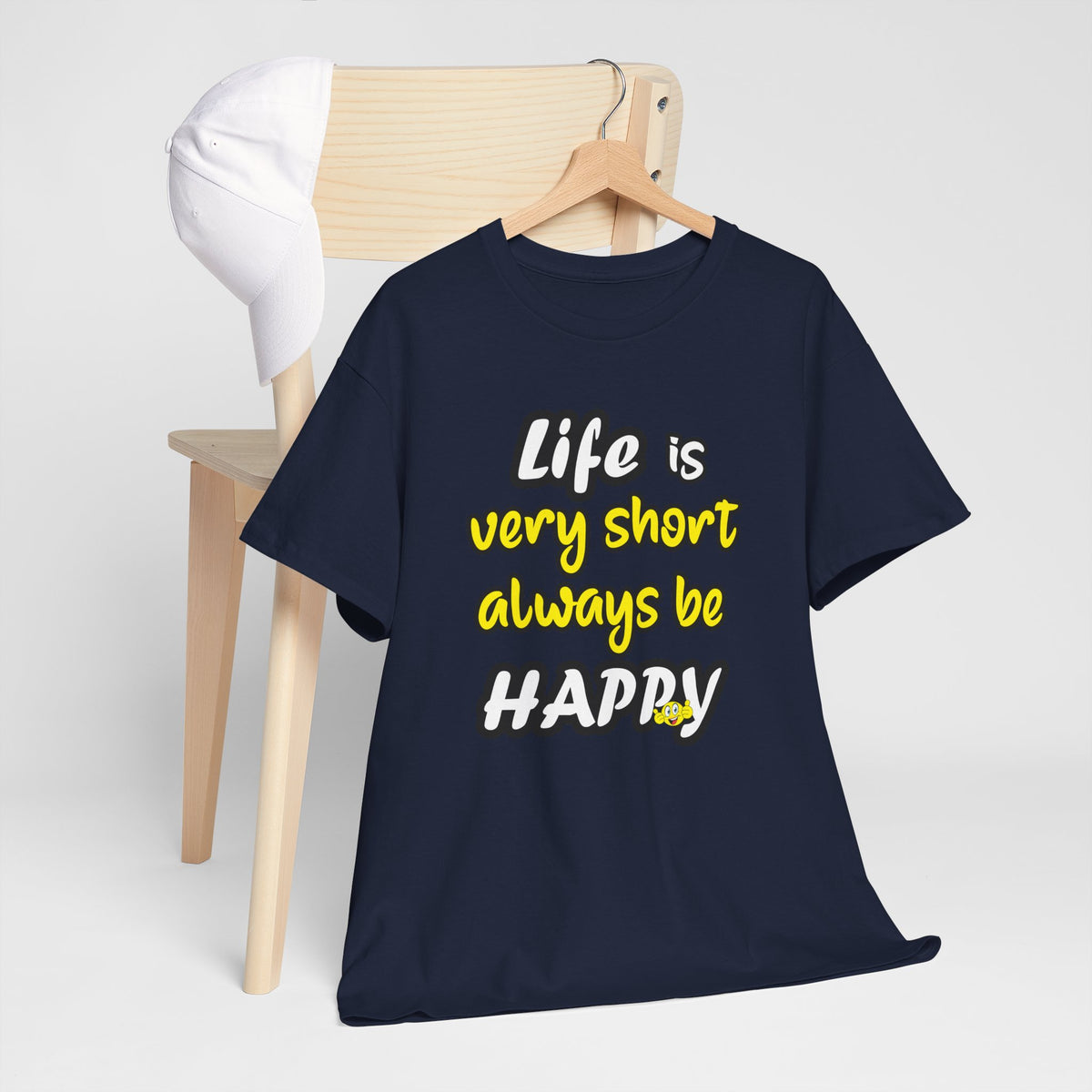 Life Is Short, Be Happy – Positive Tee