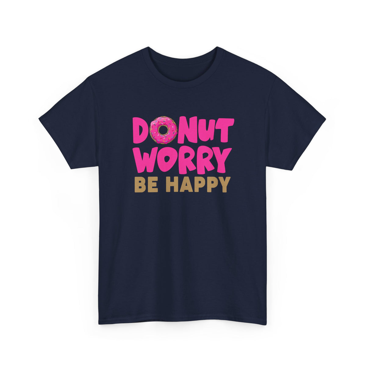 Donut Worry, Be Happy – Funny Tee