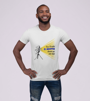 They'll Make A Movie About Me One Day Men's T-Shirt