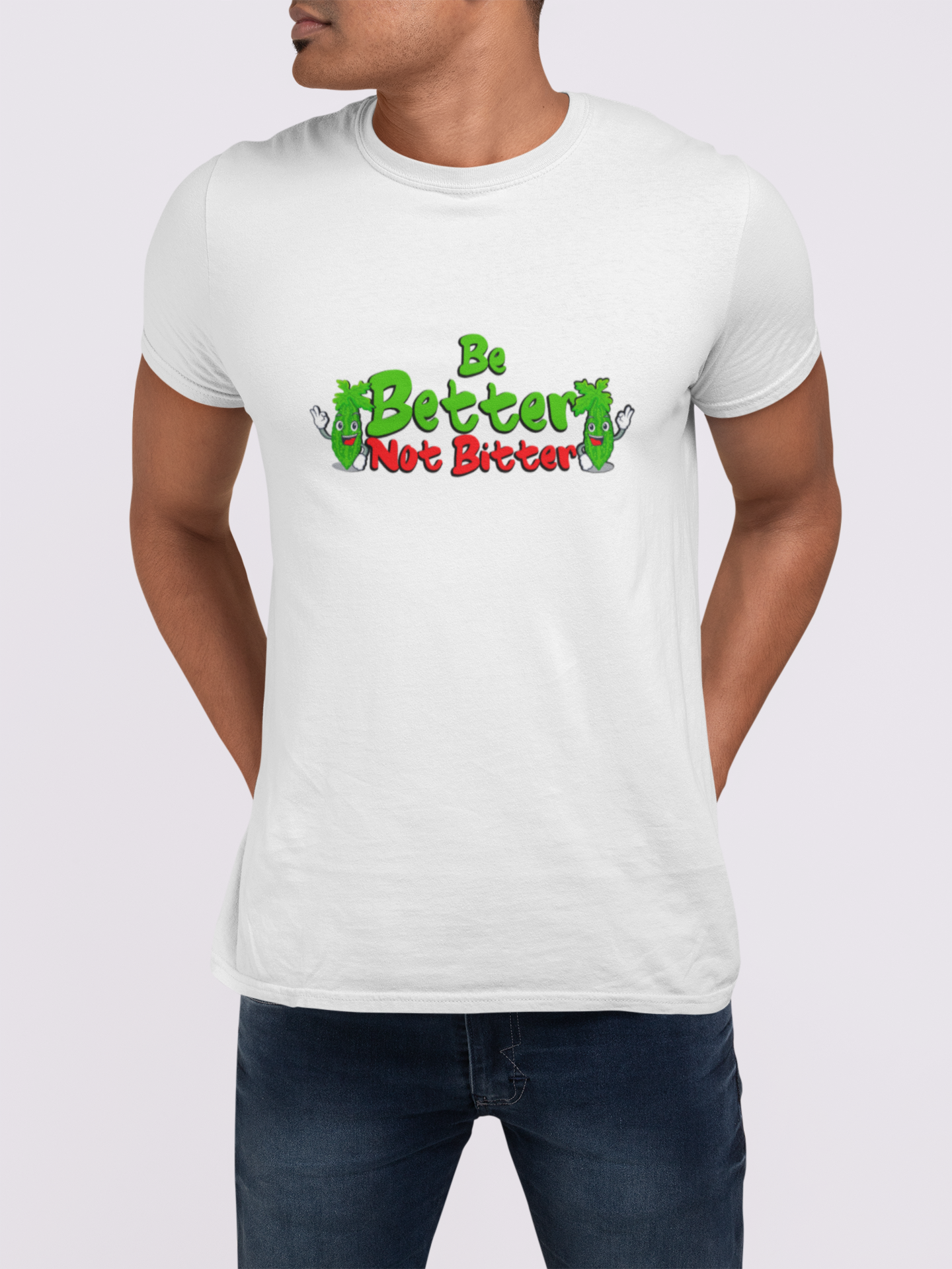 Be Better Not Bitter Men's T-Shirt