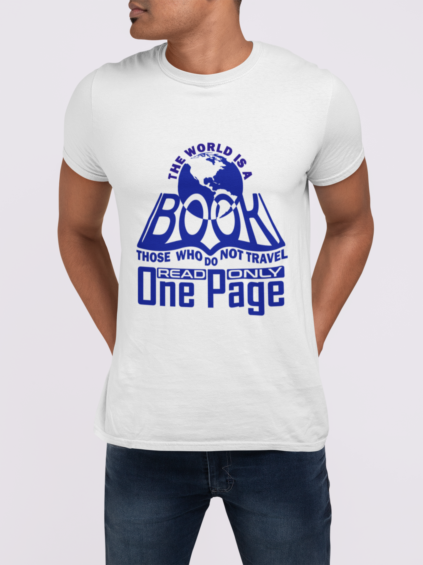 The World Is A Book Those Who Do Not Travel Read Only One Page Men's T-Shirt