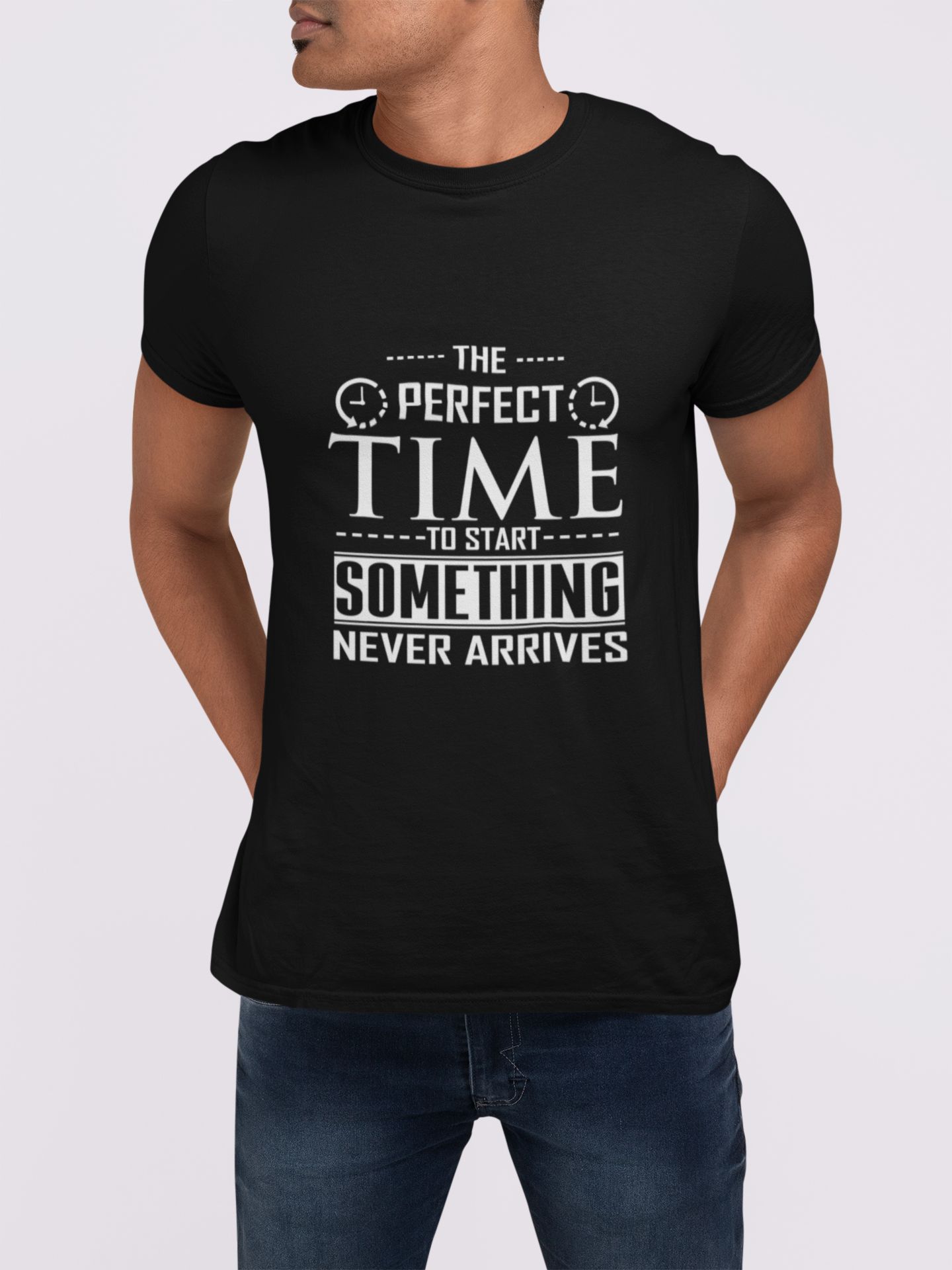 The Perfect Time To Start Something Never Arrives Men's T-Shirt