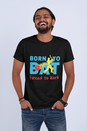 Born To Bat Forced To Work Men's T-Shirt