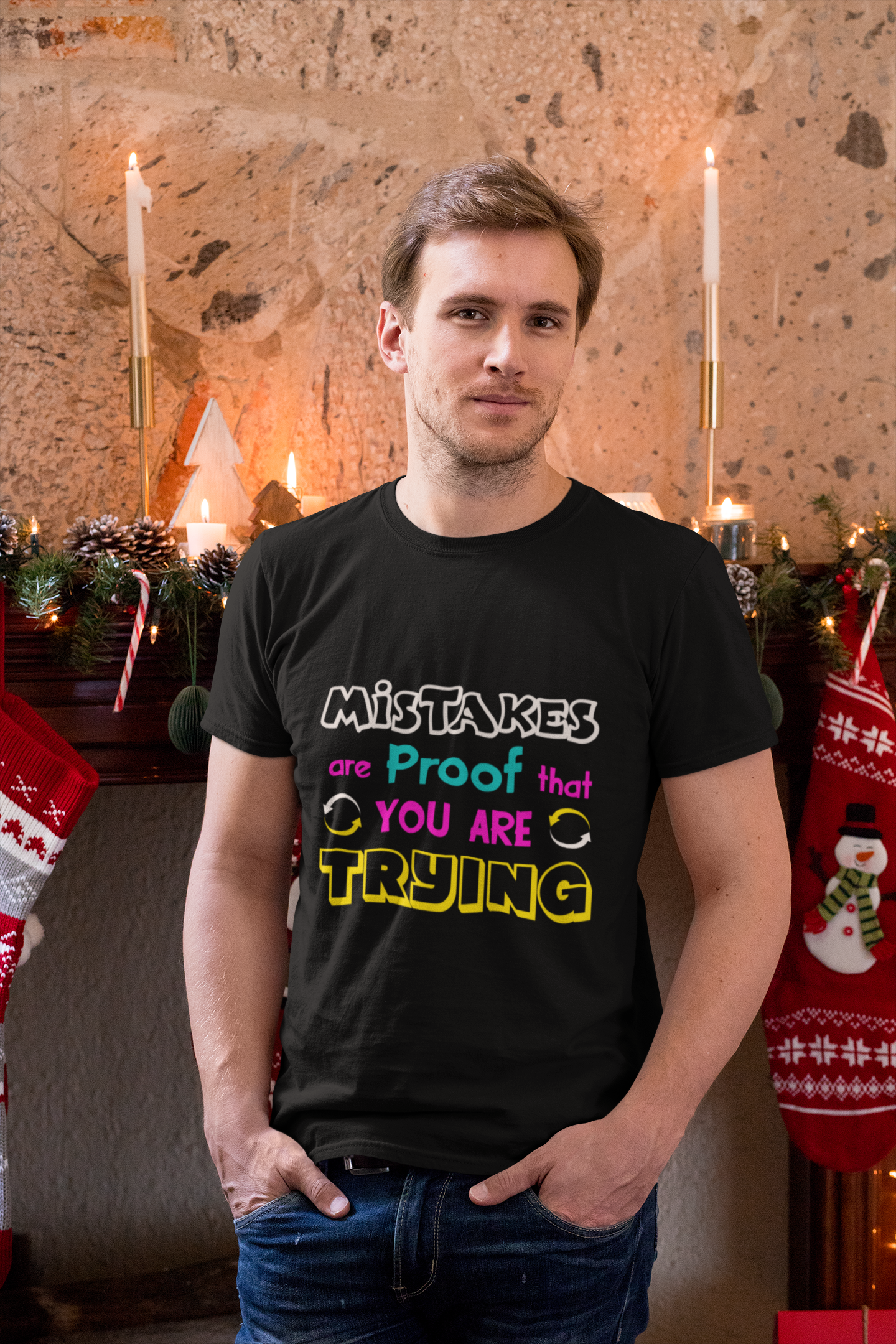 Mistakes are proof that you are trying - Men's T-Shirt