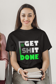 Get Shit Done Women's T-Shirts