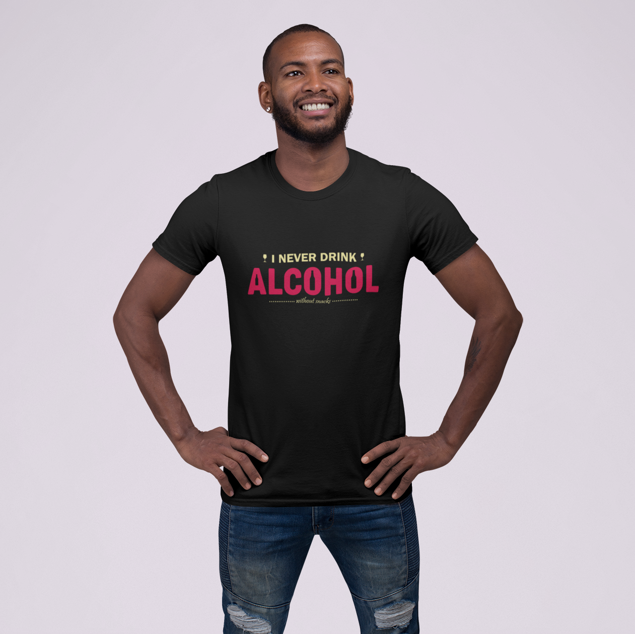 I Never Drink Alcohol Without Snacks Men's T-Shirt