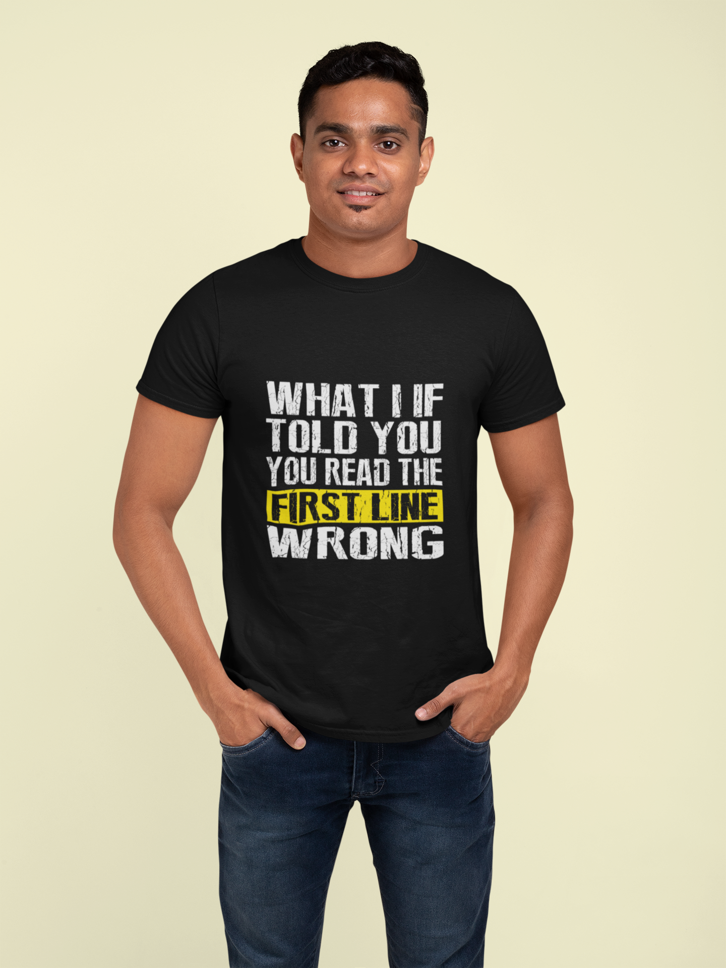 What I If Told You You Read The First Line Wrong - Men's T-Shirts