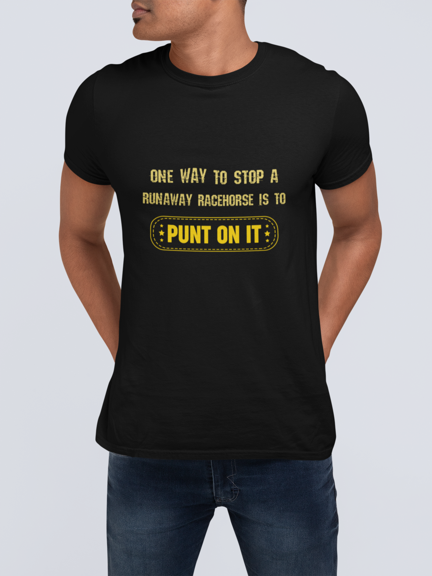 One Way To Stop Runaway Racehorse Is To Punt It On Men's T-Shirt