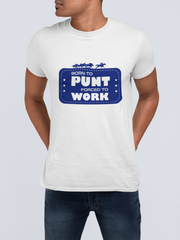 Born To Punt Forced To Work Men's T-Shirt