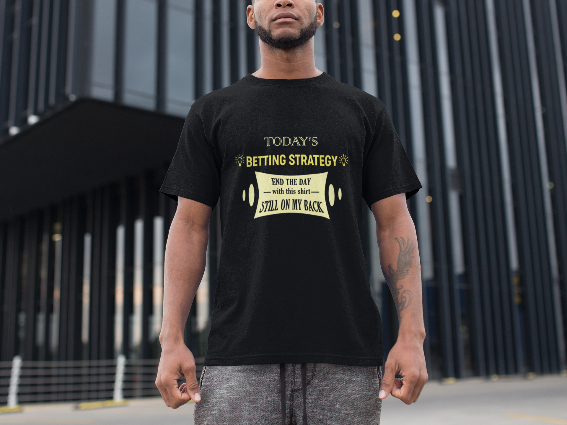 Today's Betting Strategy End The Day With This T-Shirt Still On My Back Men's T-Shirt