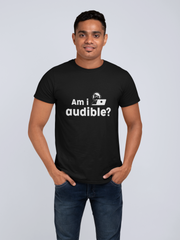 Am I Audible? Men's T-Shirt