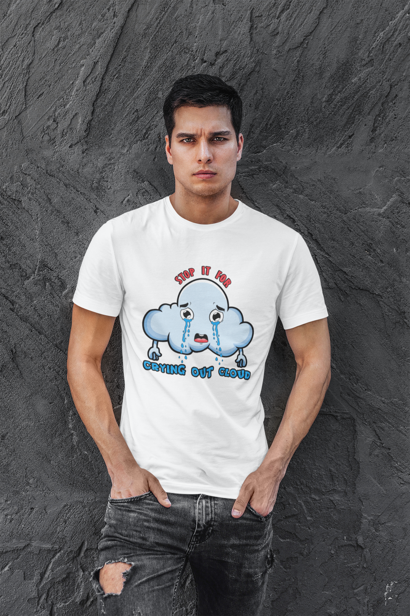 Stop It For Crying Out Cloud Men's T-Shirt
