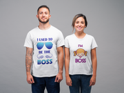 I Used To Be The Boss & I'm Boss Couple T-Shirt