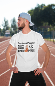 Anything Is Possible When You Have Inner Peace Men's T-Shirt