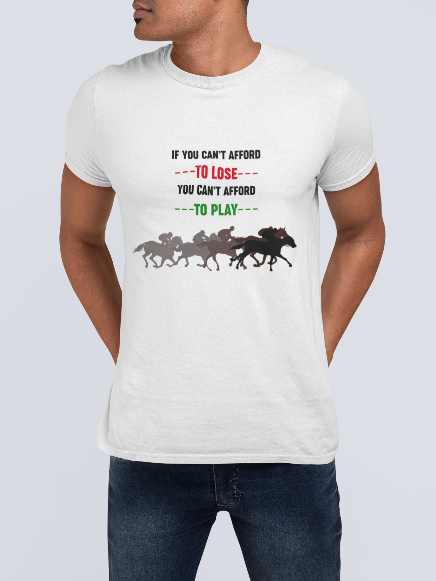 If You Can't Afford To Loss You Can't Afford To Play Men's T-Shirt