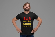 Bad Choices Make Good Stories Men's T-Shirts