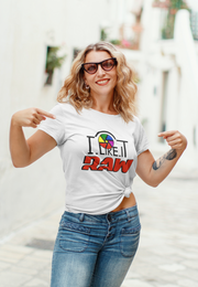 I like it Raw - Women's T-Shirts